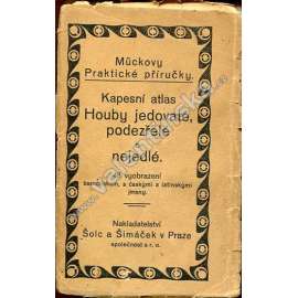 Kapesní atlas: Houby jedovaté, podezřelé a nejedlé (houby, mykologie, barvotisky)