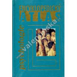 Encyklopedický atlas psychologie Encyklopedický atlas psychologie