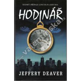 Hodinář )Jeffery Deaver, detektivka)