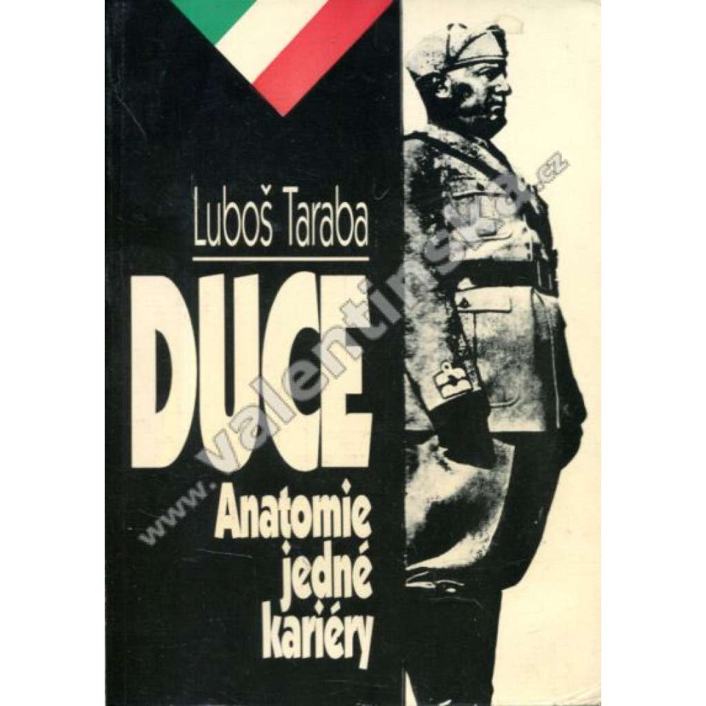 Duce * Anatomie jedné kariéry