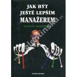 Jak být ještě lepším manažerem