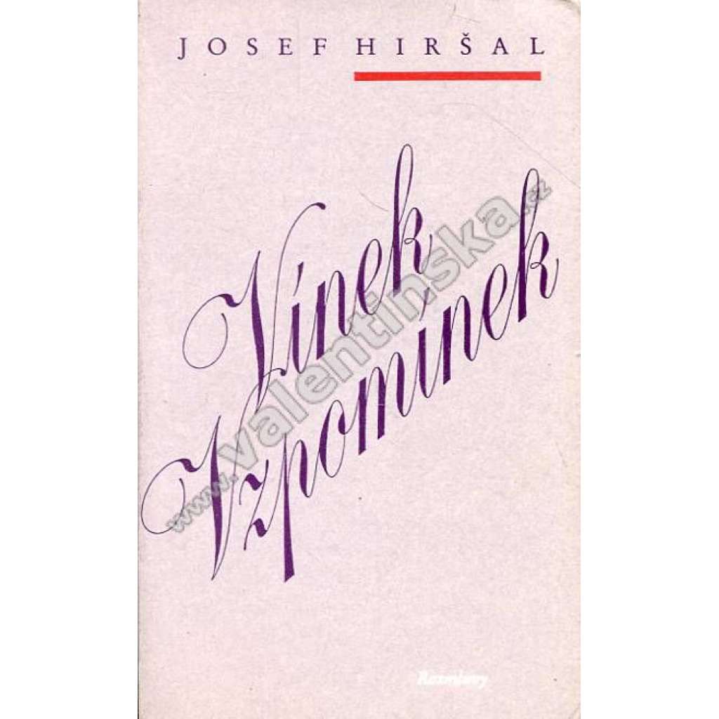 Vínek vzpomínek - Josef Hiršal (paměti, vzpomínky z let 1937-1952, korespondence, dopisy, literární věda)