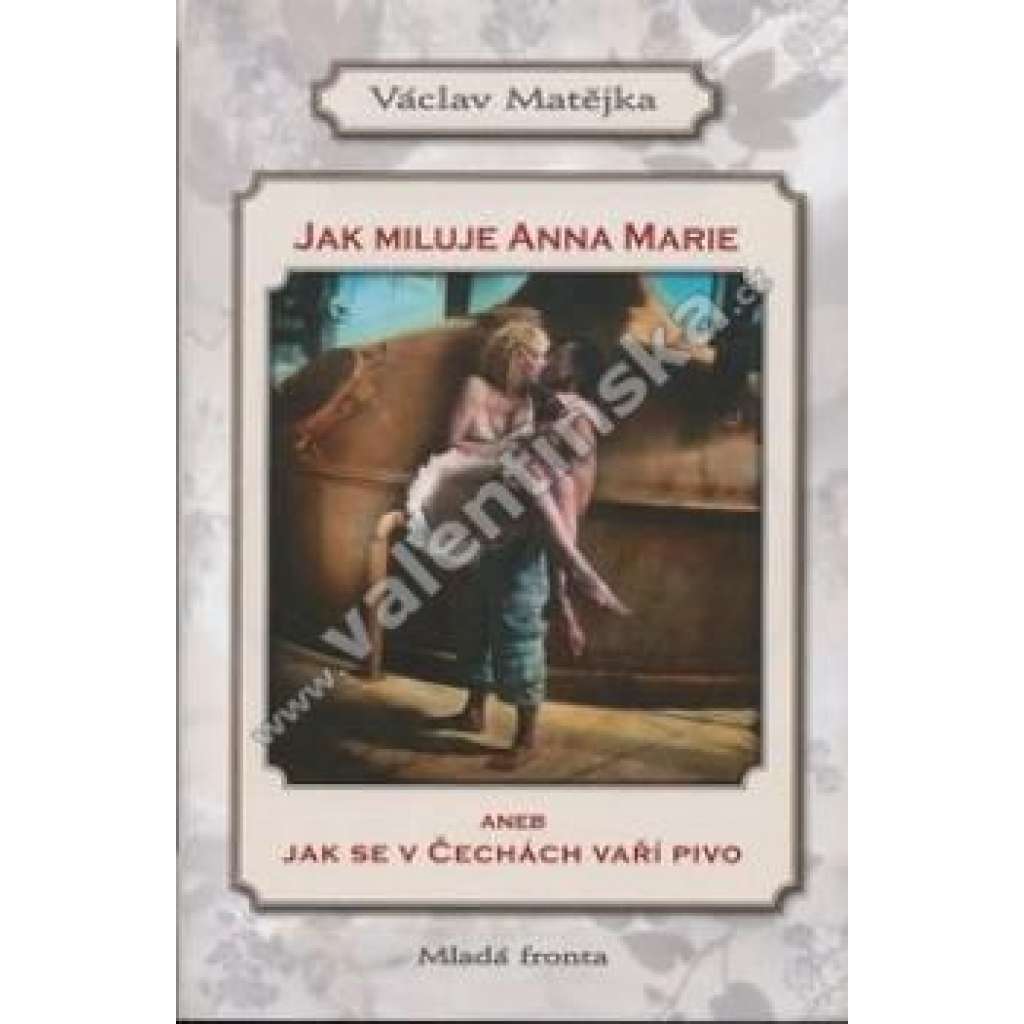 Jak miluje Anna Marie aneb Jak se v Čechách...