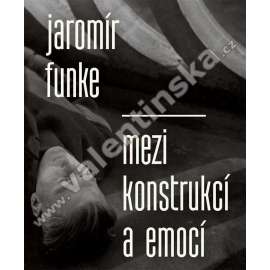 Jaromír Funke: Mezi konstrukcí a emocí HOL