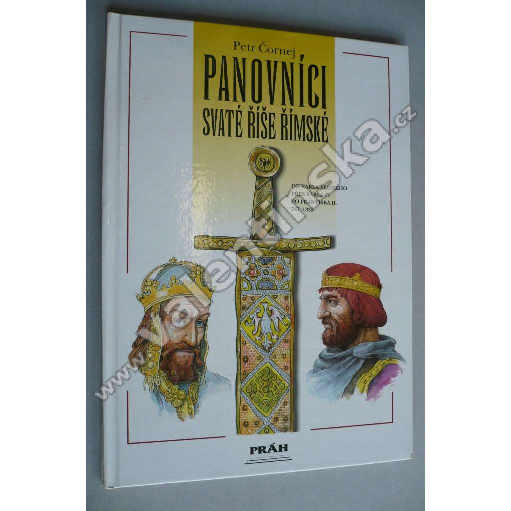 Panovníci Svaté říše římské od Karla Velikého přes Karla IV. po Františka II. 747 - 1835