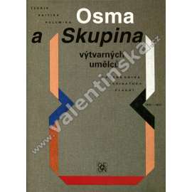 Osma a Skupina výtvarných umělců 1907 - 1917 - teorie, kritika, polemika, krásná kniha, plakát - texty [kubismus, expresionismus, avantgarda, moderní české výtvarné umění - Kubišta, Filla, Gočár, Gutfreund, Hofman, Špála, Josef Čapek, Janák ad.]