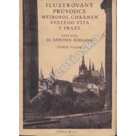 Ilustrovaný průvodce metropol. chrámem Sv.Víta