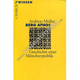 Berg Athos: Geschichte einer Mönchsrepublik