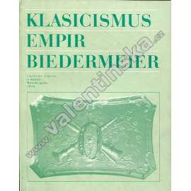 Klasicismus - empir - biedermeier