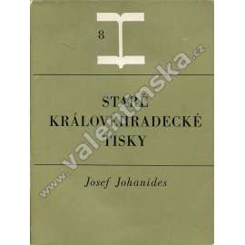 Staré královéhradecké tisky [soupis starých tisků vydaných ve městě Hradec Králové]