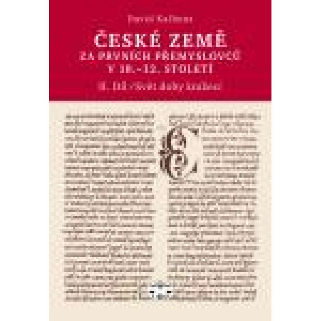 České země za prvních Přemyslovců v 10.–12. století, II. díl  Svět doby knížecí --- Přemyslovci