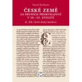 České země za prvních Přemyslovců v 10.–12. století, II. díl  Svět doby knížecí --- Přemyslovci