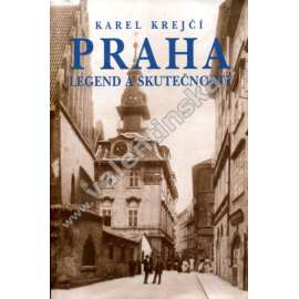 Praha legend a skutečnosti
