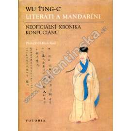 Literáti a Mandaríni - Neoficiální kronika konfuciánů (Čína, román) HOL
