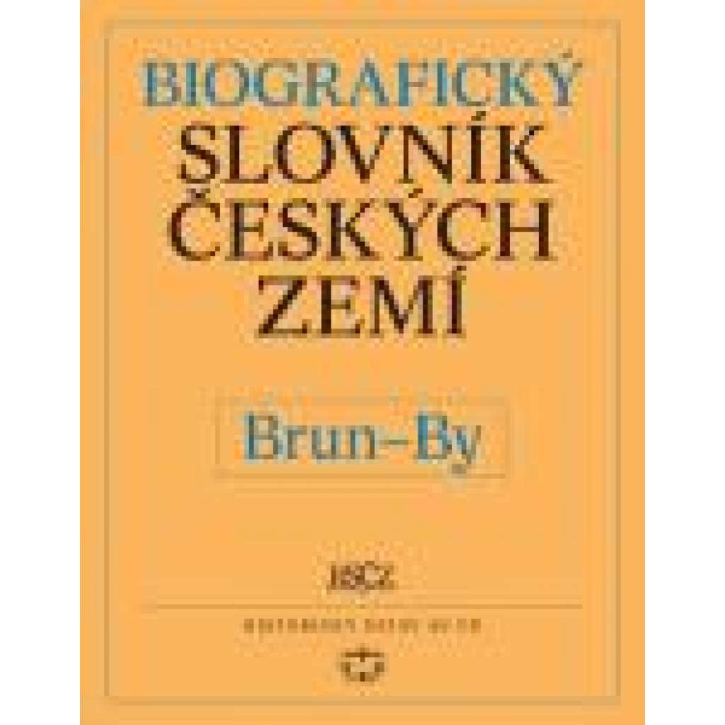 Biografický slovník českých zemí, 8. sešit (Brun–By)