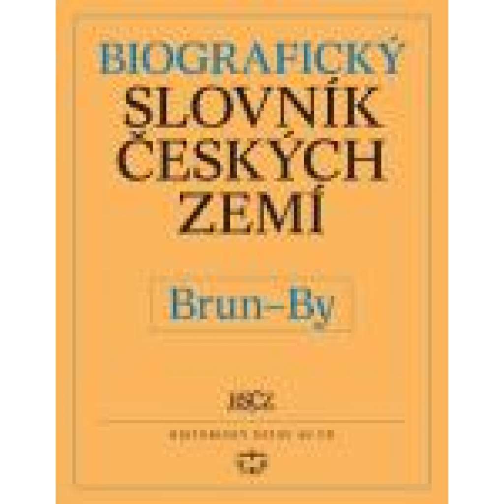 Biografický slovník českých zemí, 8. sešit (Brun–By)