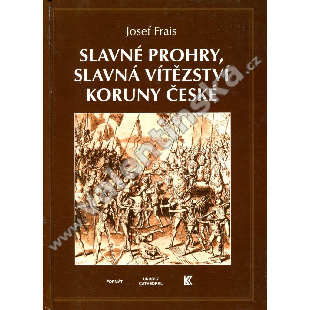 Slavné prohry, slavná vítězství Koruny české