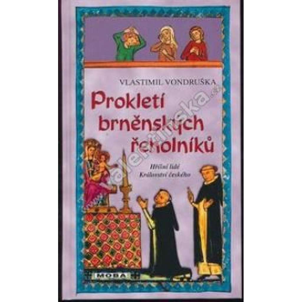 Prokletí brněnských řeholníků (Hříšní lidé Království českého) Prokletí brněnských řeholníků (Hříšní lidé Království českého)
