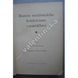 HISTORIE SOCIALISTIC. KOLEKTIVISMU V ZEMĚDĚLSTVÍ