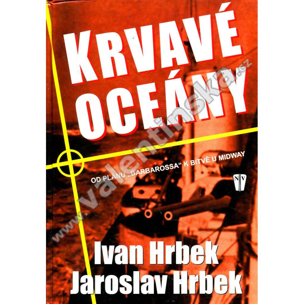 Krvavé oceány  [námořní bitvy a války - Od plánu Barbarossa k bitvě u Midway]