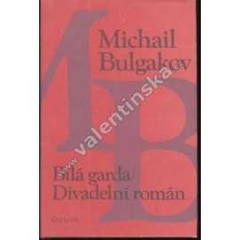 Bílá garda, Divadelní román