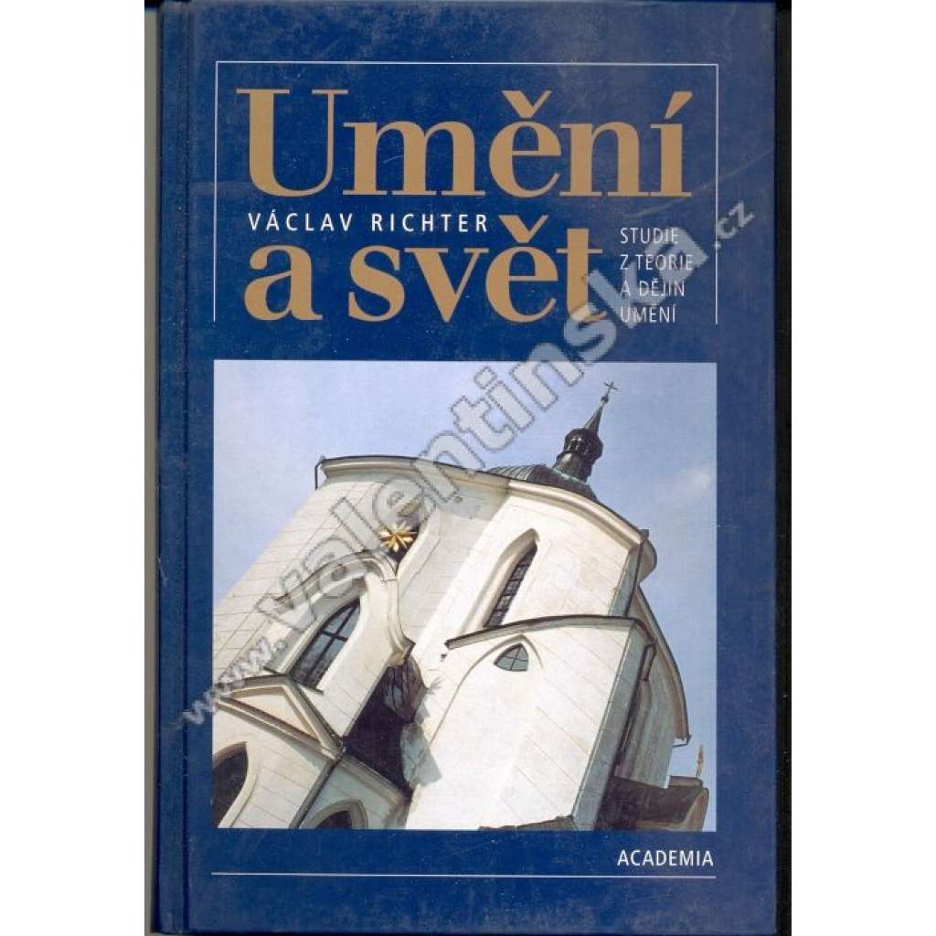 Umění a svět (Studie z teorie a dějin umění - výbor z díla Václava Richtra, historika umění)