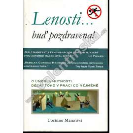 Lenosti-- buď pozdravena! O umění a nutnosti dělat toho v práci co nejméně