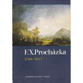 F. X. Procházka 1746 / 1815 [český malíř, katalog výstavy - malba,romantismus]