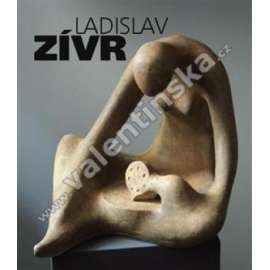 Ladislav Zívr --sochař monografie