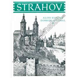 Strahov [Strahovský klášter v Praze, románský a barokní, stavební dějiny, architektura - Edice Pragensie, Praha]