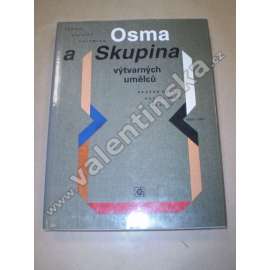 Osma a Skupina výtvarných umělců 1907 - 1917 - teorie, kritika, polemika, krásná kniha, plakát - texty [kubismus, expresionismus, avantgarda, moderní české výtvarné umění - Kubišta, Filla, Gočár, Gutfreund, Hofman, Špála, Josef Čapek, Janák ad.]HOL.