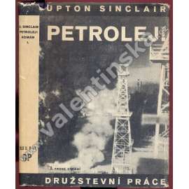 Petrolej! (2 svazky - 2x obálka Ladislav Sutnar) - Upton Sinclair