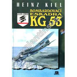 Bombardovací eskadra KG 53 [letka německé Luftwaffe, letectvo, letadla, piloti, druhá světová válka]