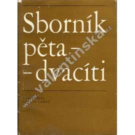 Sborník pětadvacíti (Vladimír Holan, Egon Hostovský, Zdeněk Kalista, Jan Patočka, Václav Černý, Jan Werich ad.)