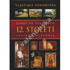 Život ve staletích - 12. století -lexikon historie