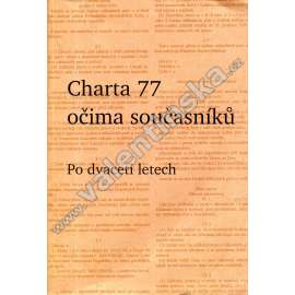 Charta 77 očima současníků * Po dvaceti letech