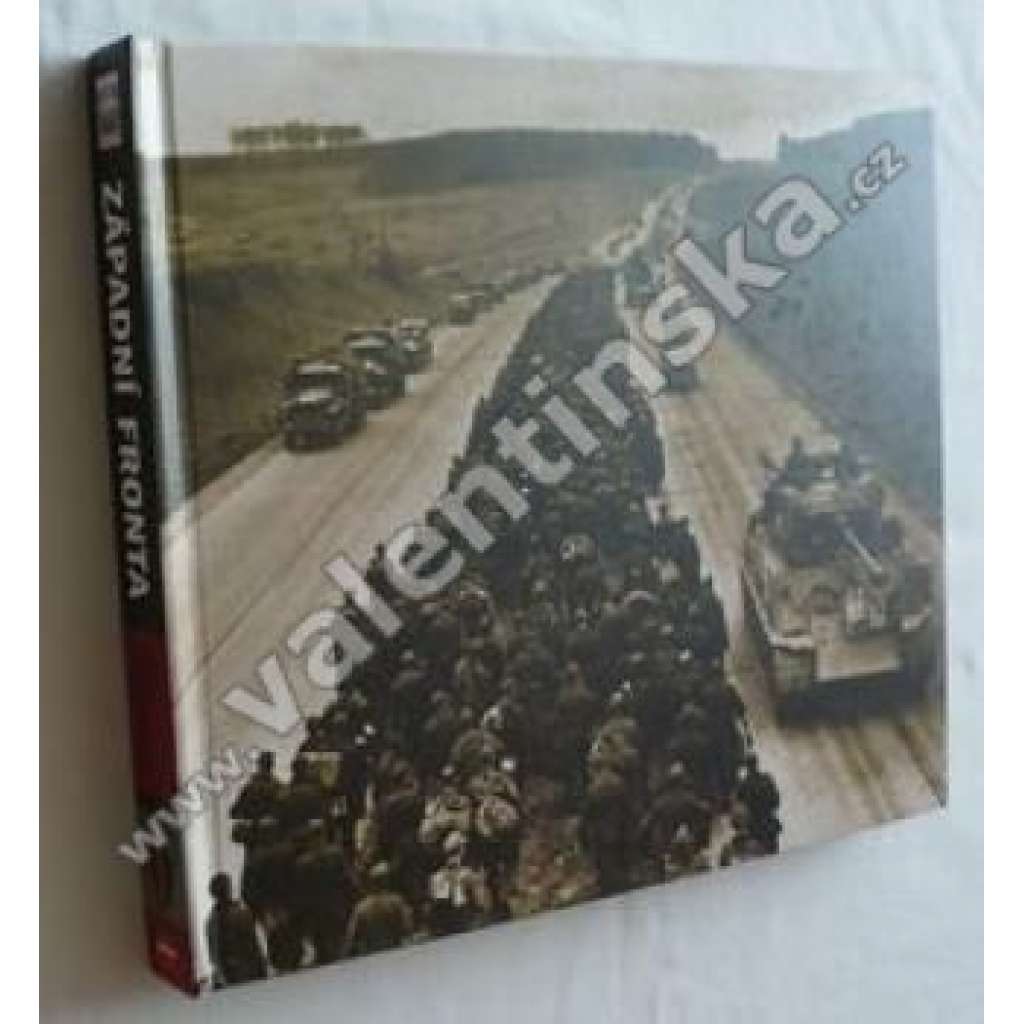 Západní fronta ode Dne D až do zániku třetí říše [Druhá světová válka - nacistické Německo]