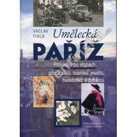 Umělecká Paříž - Průvodce po stopách spisovatelů, básníků, malířů, hudebníků a bohémů