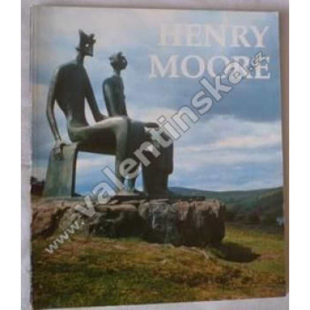 Henry Moore  – Plastiky a myšlenky kolem nich (sochy, sochař)
