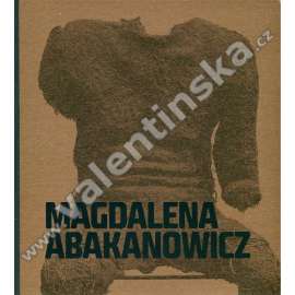 Magdalena Abakanowicz [polská sochařka, současné sochařství, sochy]