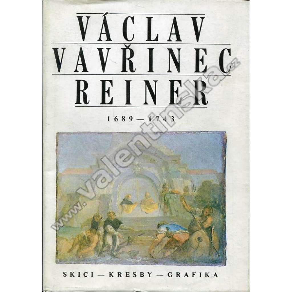 Václav Vavřinec Reiner 1689-1743 Skici - kresby - grafika [katalog, barokní umění]