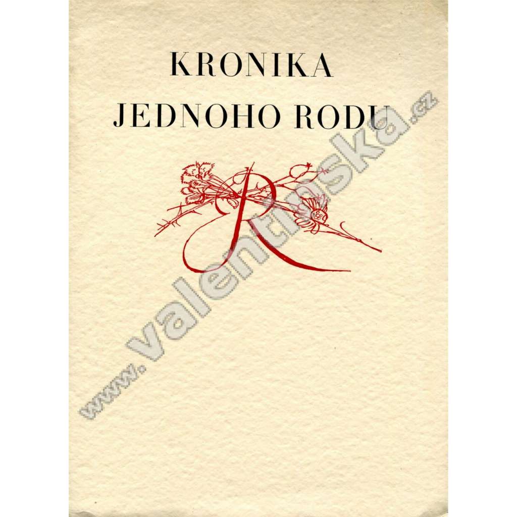 Kronika jednoho rodu (bibliofilie, rodinná historie, podpis Jan Kühndel, ilustrace Karel Svolinský)