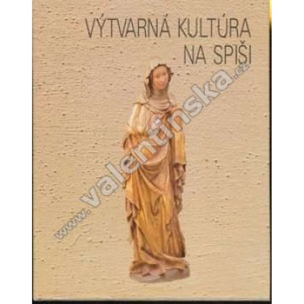 Výtvarná kultura na Spiši (Slovensko, umění, lidové tradice)