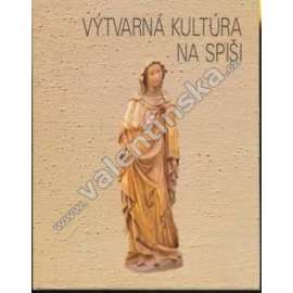 Výtvarná kultura na Spiši (Slovensko, umění, lidové tradice)