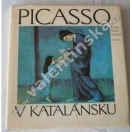 Pablo Picasso v Katalánsku (edice Světové umění; Obsah: Španělsko, modré období, moderní malba, malíř) - - - (HOL)