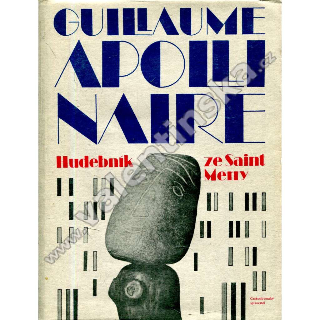 Hudebník ze Saint Merry. Výbor z básnického díla Guillaume Apollinaire