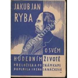 O svém hudebním životě (Jakub Jan Ryba)