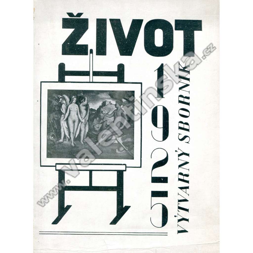 Život V. 1925. Výtvarný sborník (malířství, architetura, mj. Krise současného malířství, O novou theokracii, Vliv vědy na umění, Česká karikatura; J. Lada, F. Duša, Fr. Bílek, Rabas)