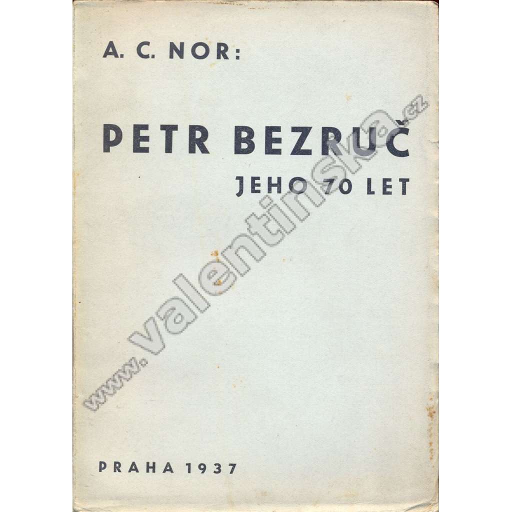 Petr Bezruč: Jeho 70 let