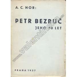 Petr Bezruč: Jeho 70 let